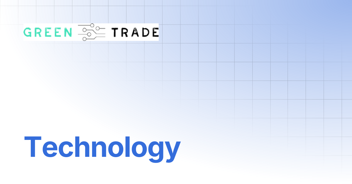 Technology | GreenTrade